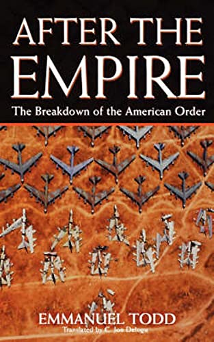 After the Empire: The Breakdown of the American Order von Constable